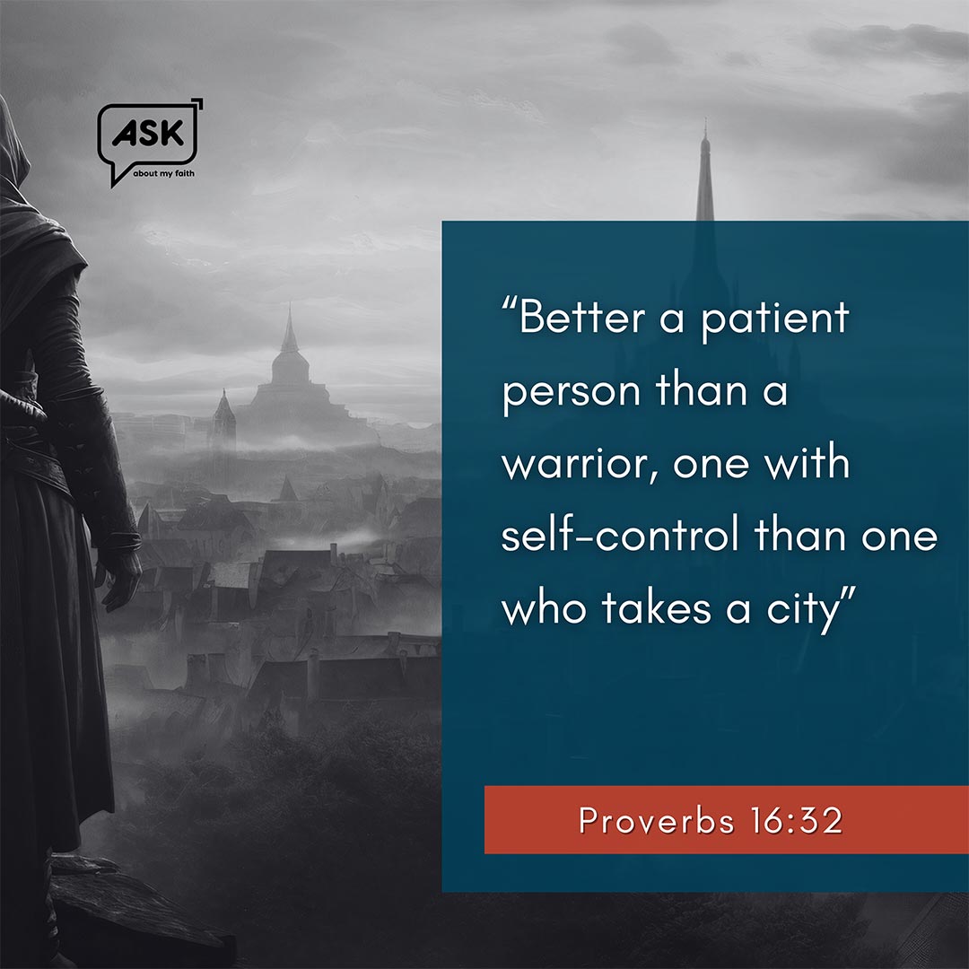 Bible Verse: Proverbs 16:32