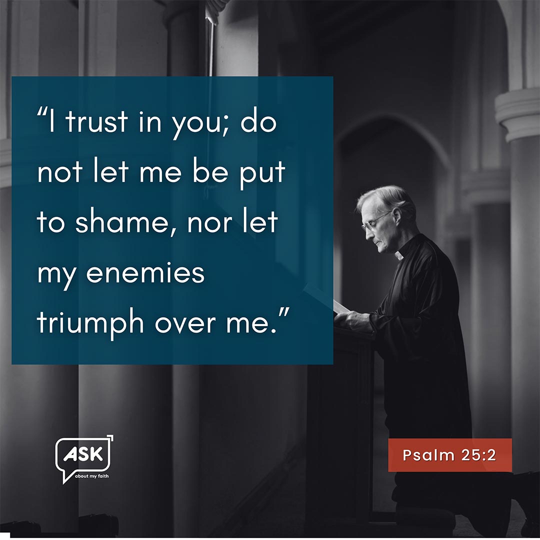 Bible Verse: Psalm 25:2