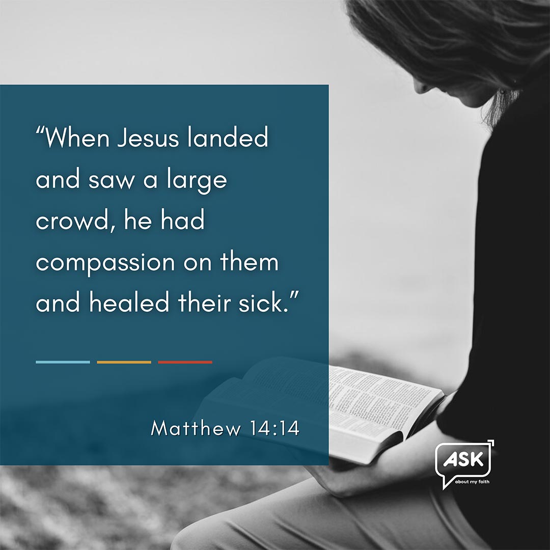 Bible Verse: Matthew 14:14
