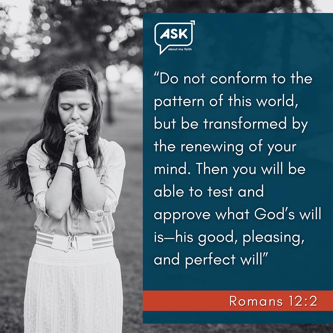 Bible Verse: Romans 12:2 