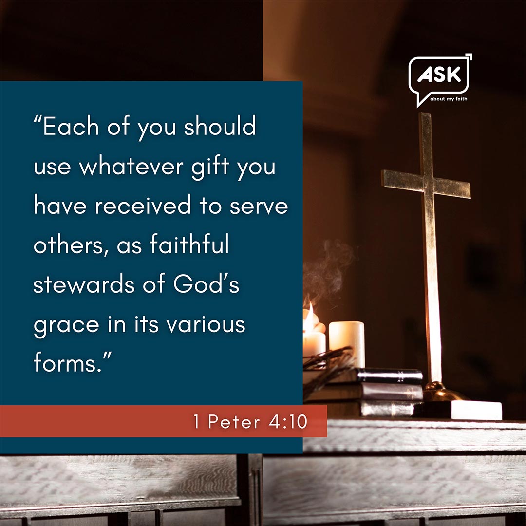Bible Verse: 1 Peter 4:10