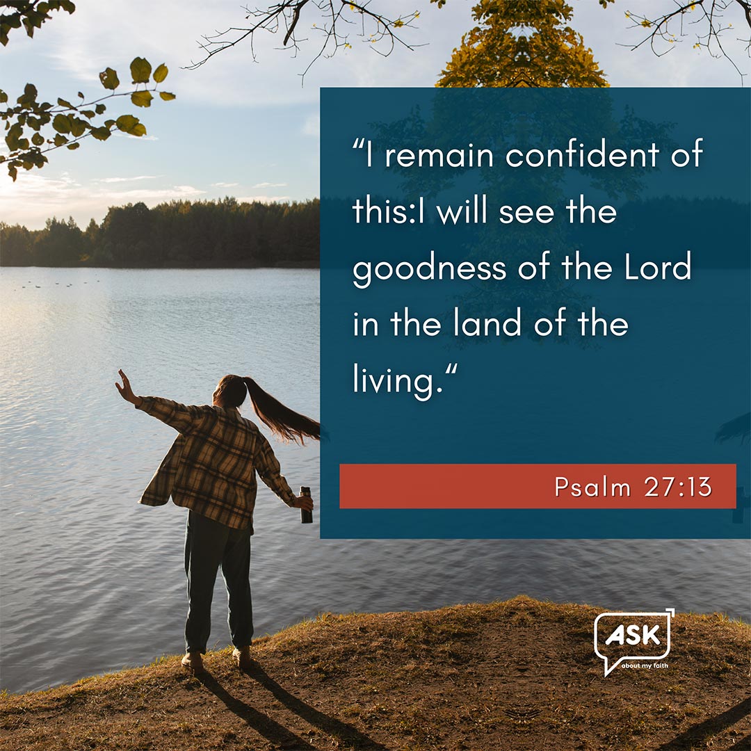 Bible Verse: Psalm 27:13