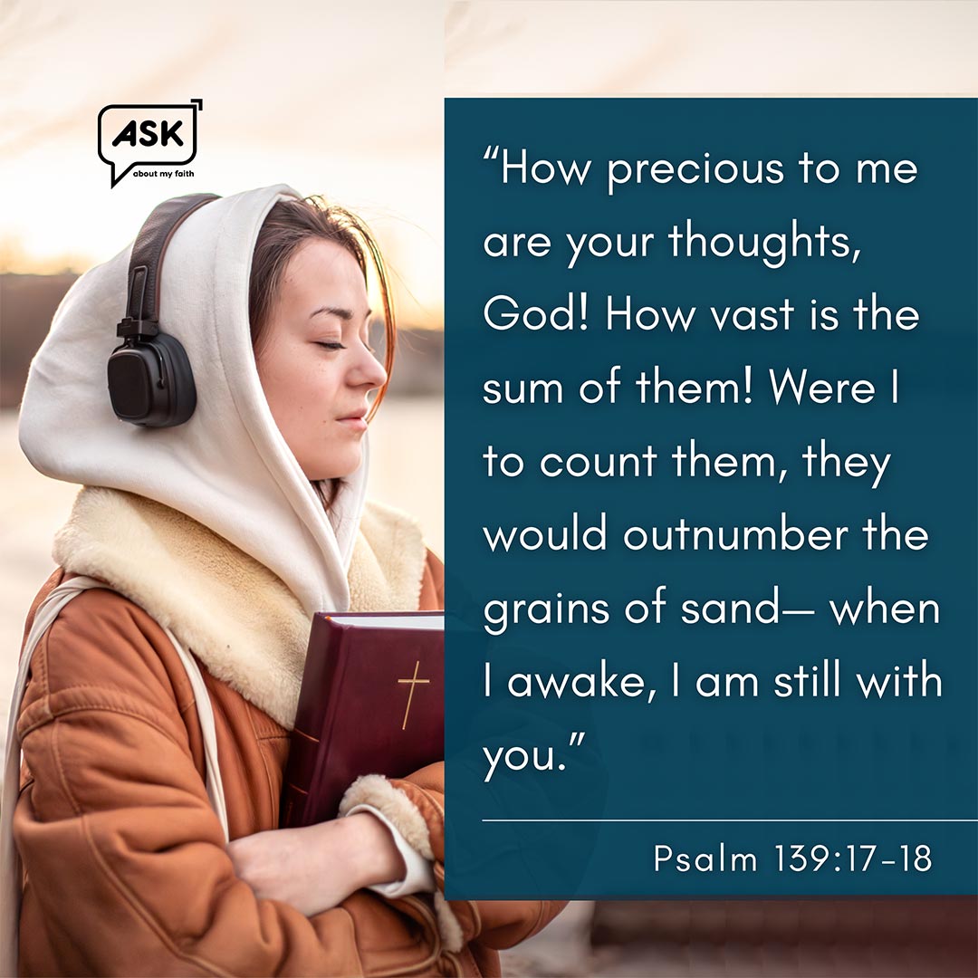 Bible Verse: Psalm 139:17-18