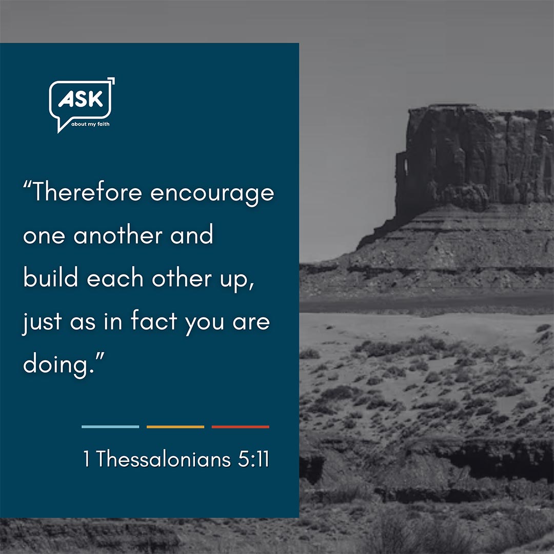 Bible Verse: 1 Thessalonians 5:11