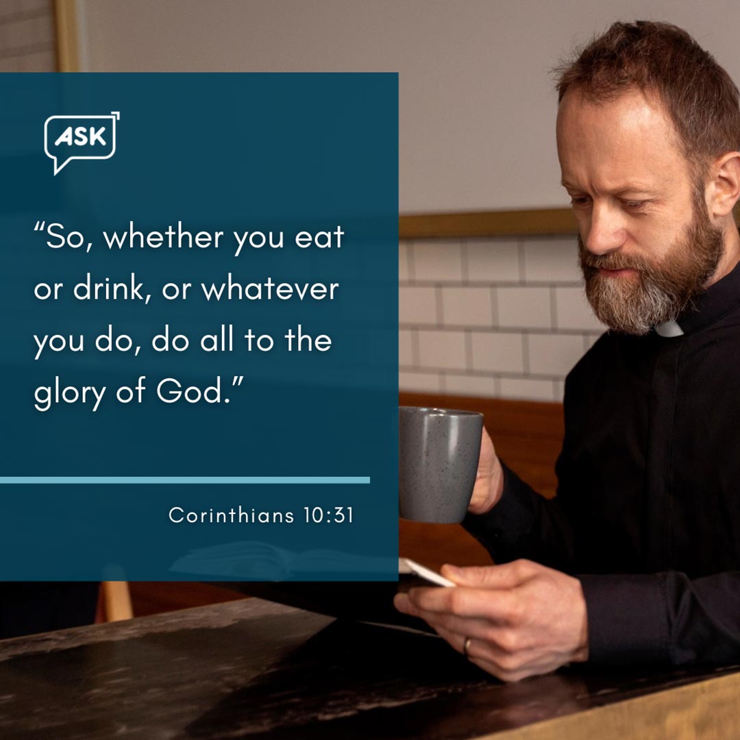 Bible Verse: Corinthians 10:31