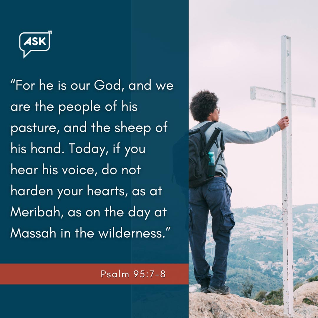 Bible Verse: Psalm 95:7-8