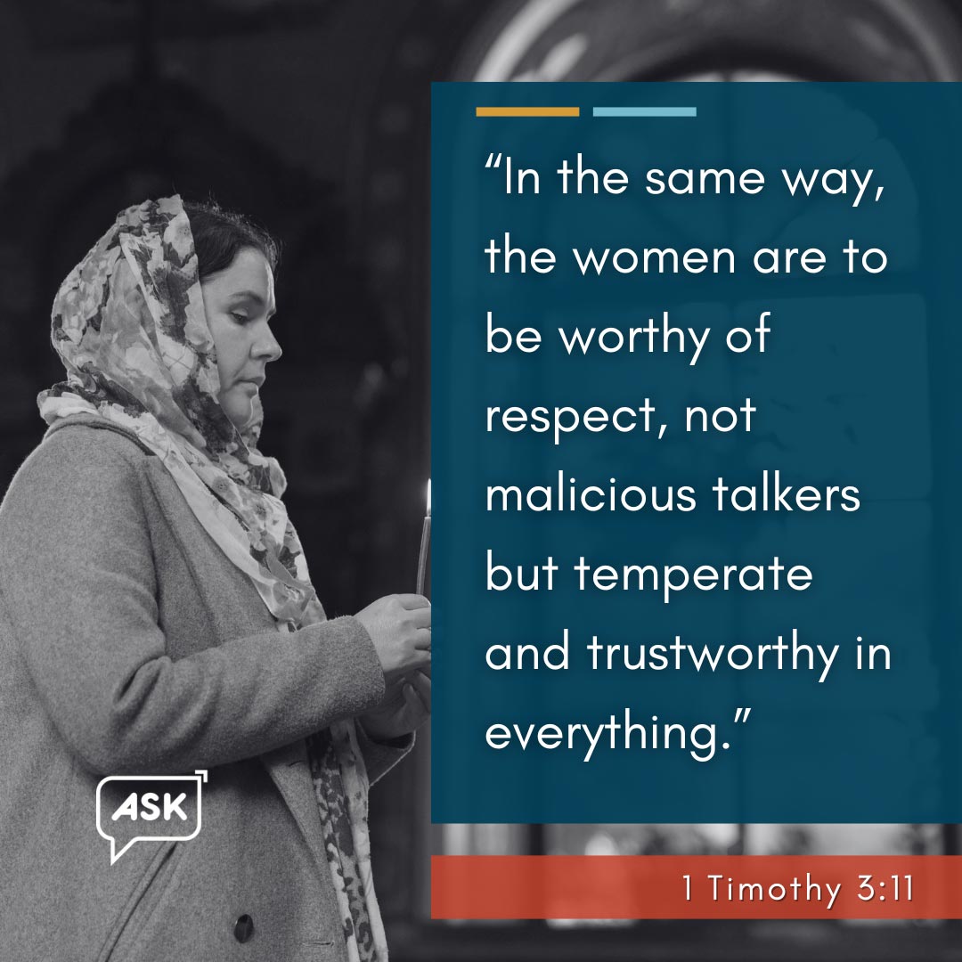 Bible Verse: 1 Timothy 3:11