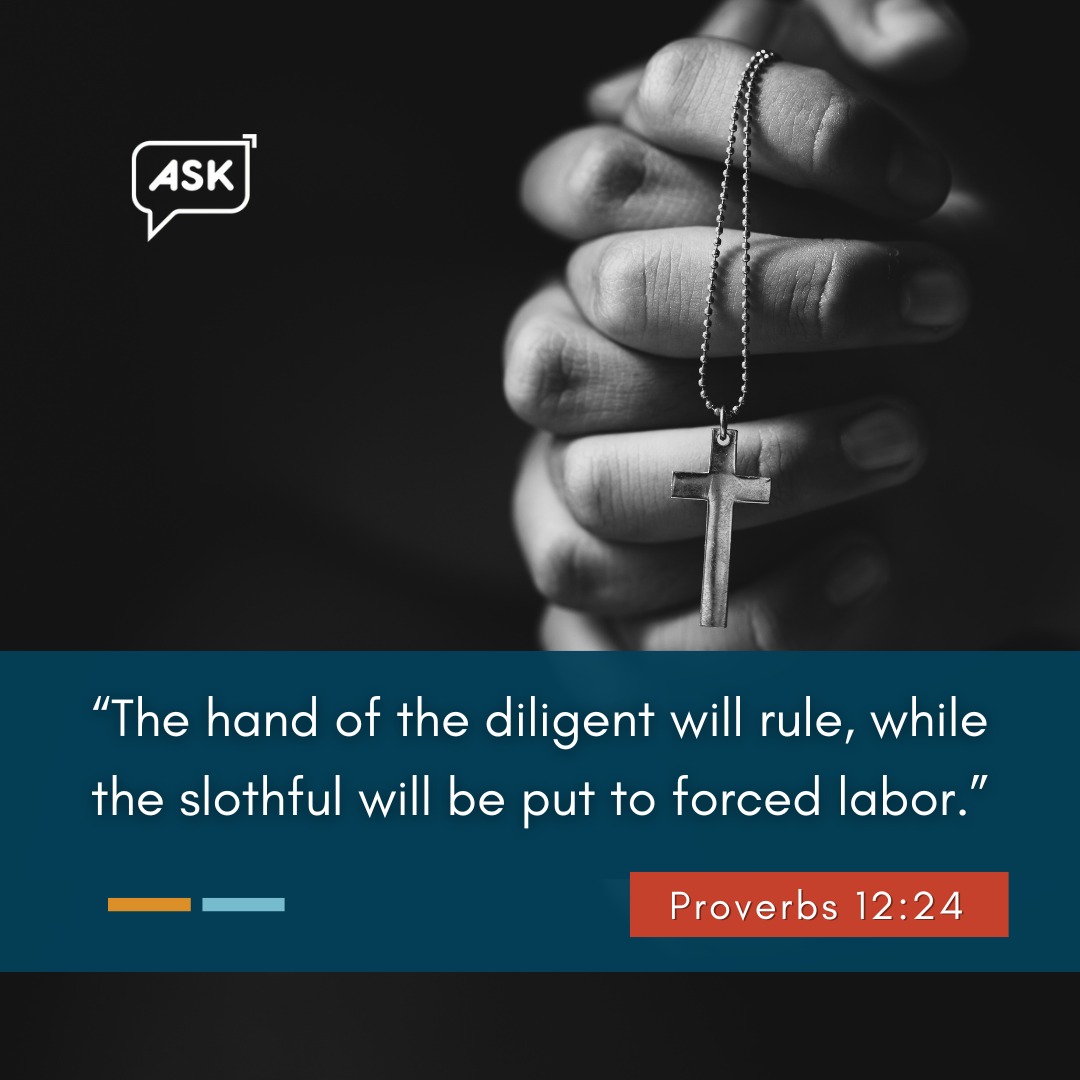 Bible Verse: Proverbs 12:24