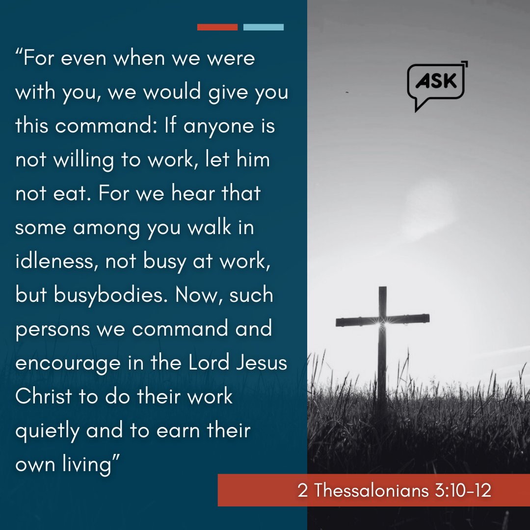 Bible Verse: 2 Thessalonians 3:10-12
