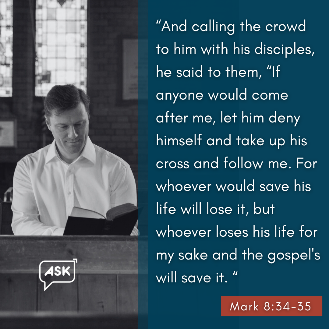 Bible Verse: Mark 8:34-35