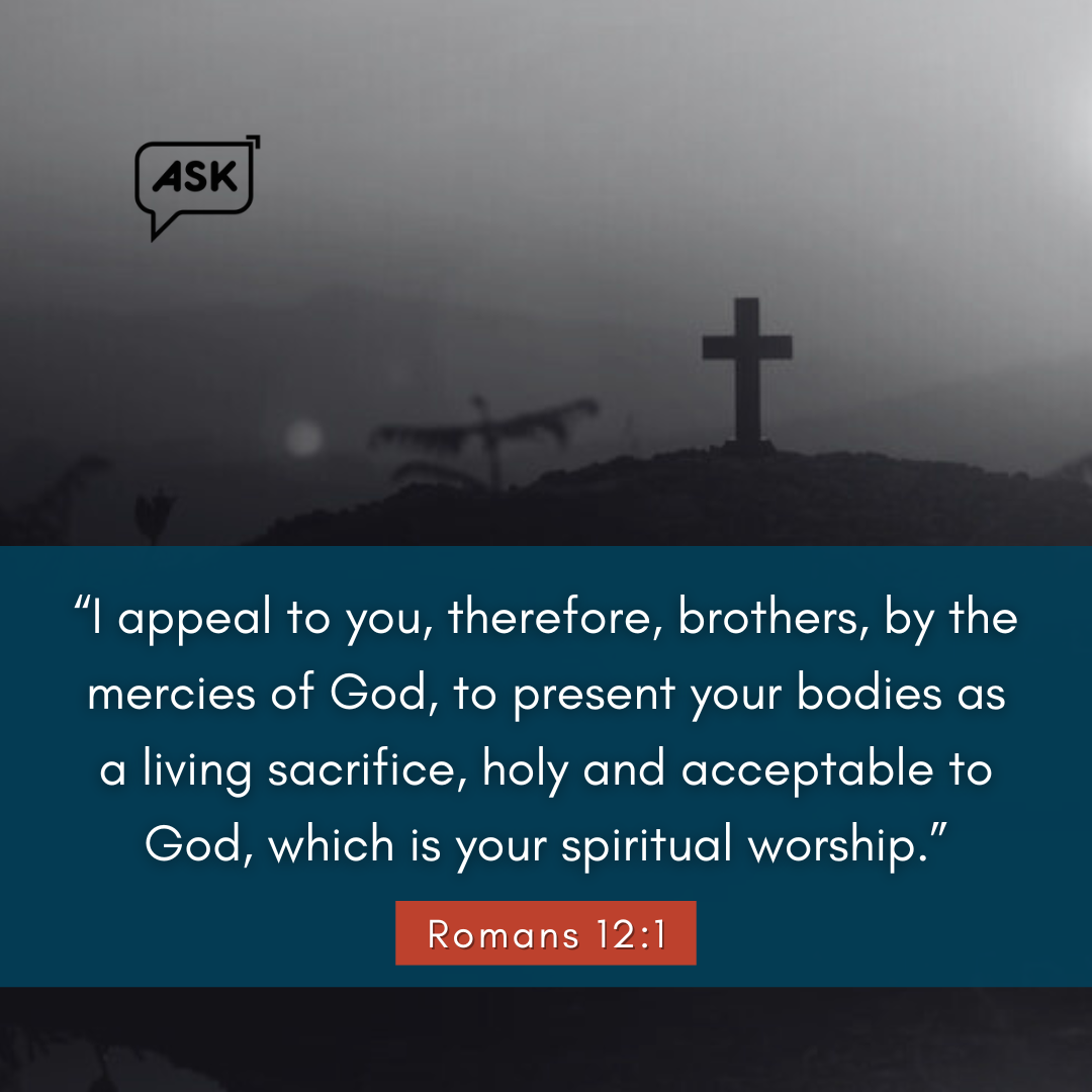 Bible Verse: Romans 12:1