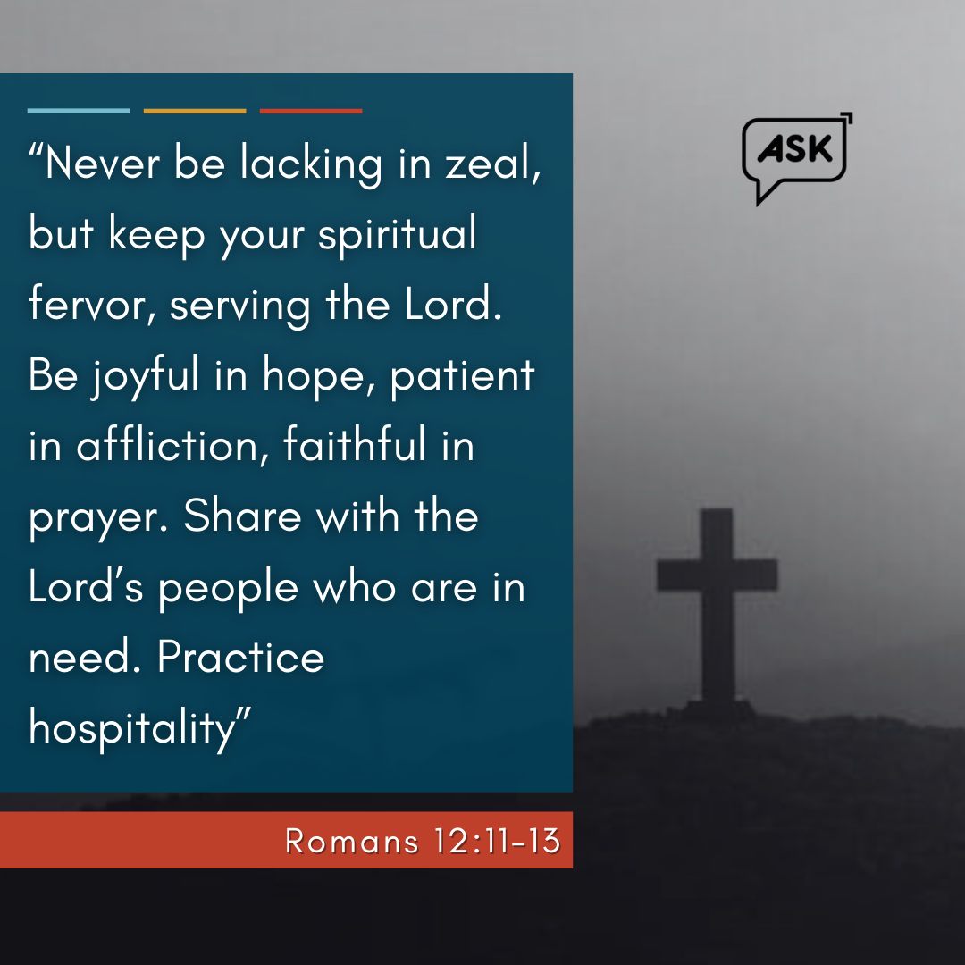 Bible Verse: Romans 12:11-13