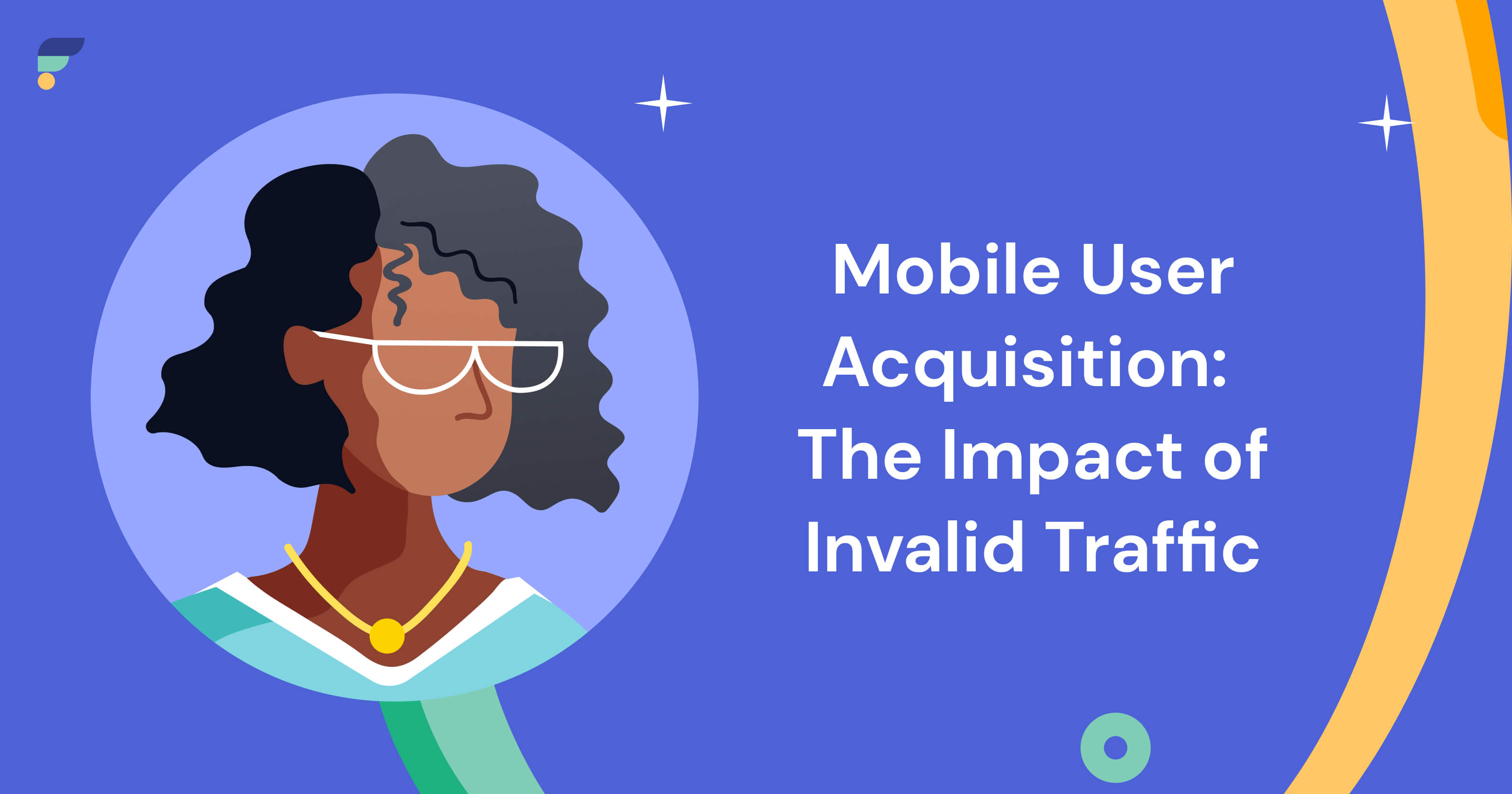 Mobile User Acquisition: The impact of invalid traffic