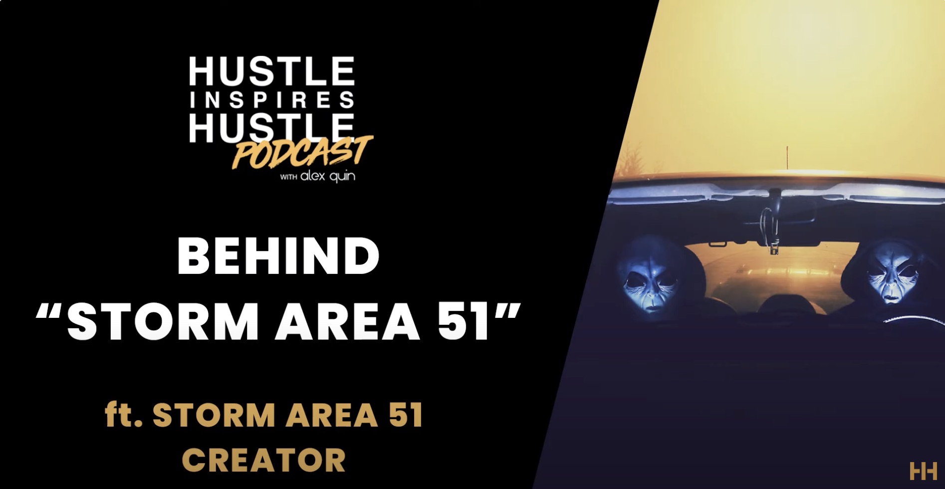 Behind “Storm Area 51” Exclusive Interview with Creator with Alex Quin | Hustle Inspires Hustle EP 8