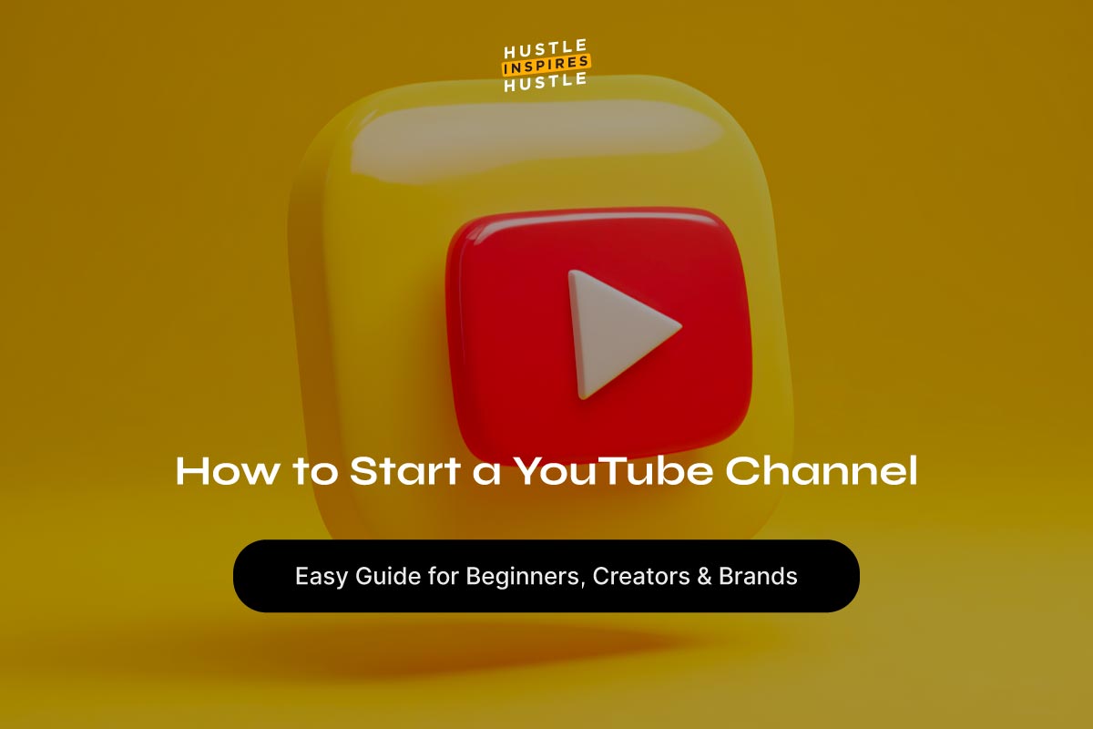 How to Start a YouTube Channel in 10 Steps: Easy Guide for Beginners & Creators