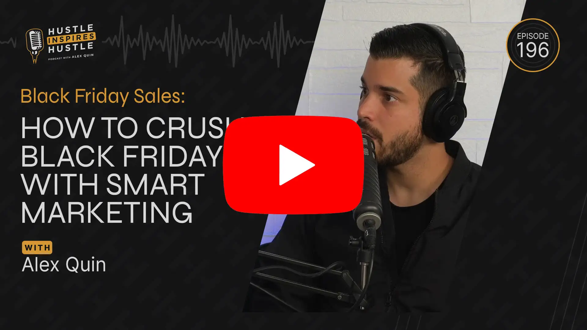 Crush Your Black Friday Sales With Smart Marketing - #196