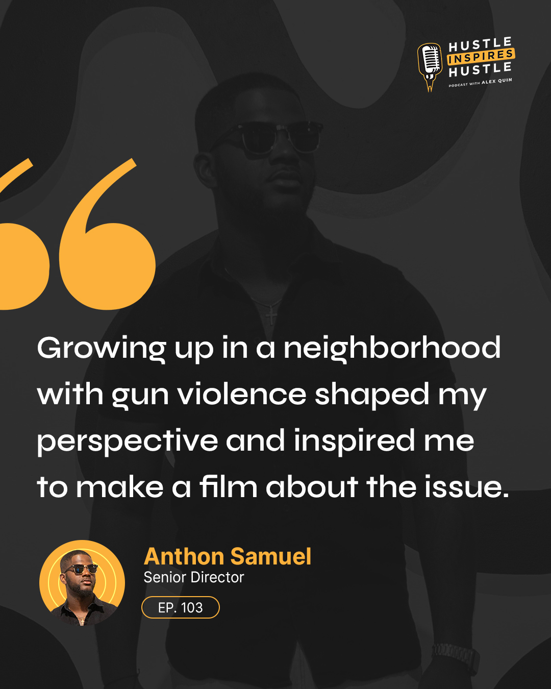Miami Streets to Amazon Prime Screens: Alex Quin & Anthon Samuels' Latest Release // EP 103