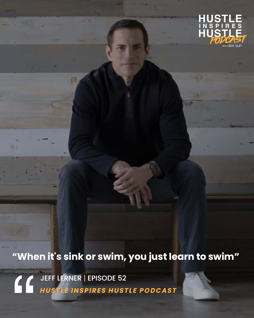  Jeff Lerner  Hustle Inspires Hustle Podcast