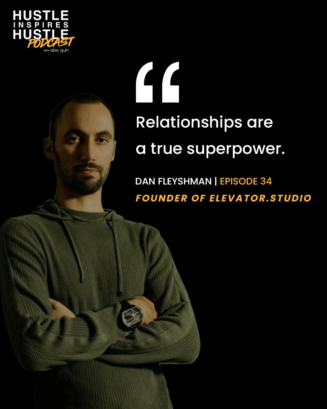 Dan Fleyshman & Alex Quin | On Hustle Inspires Hustle