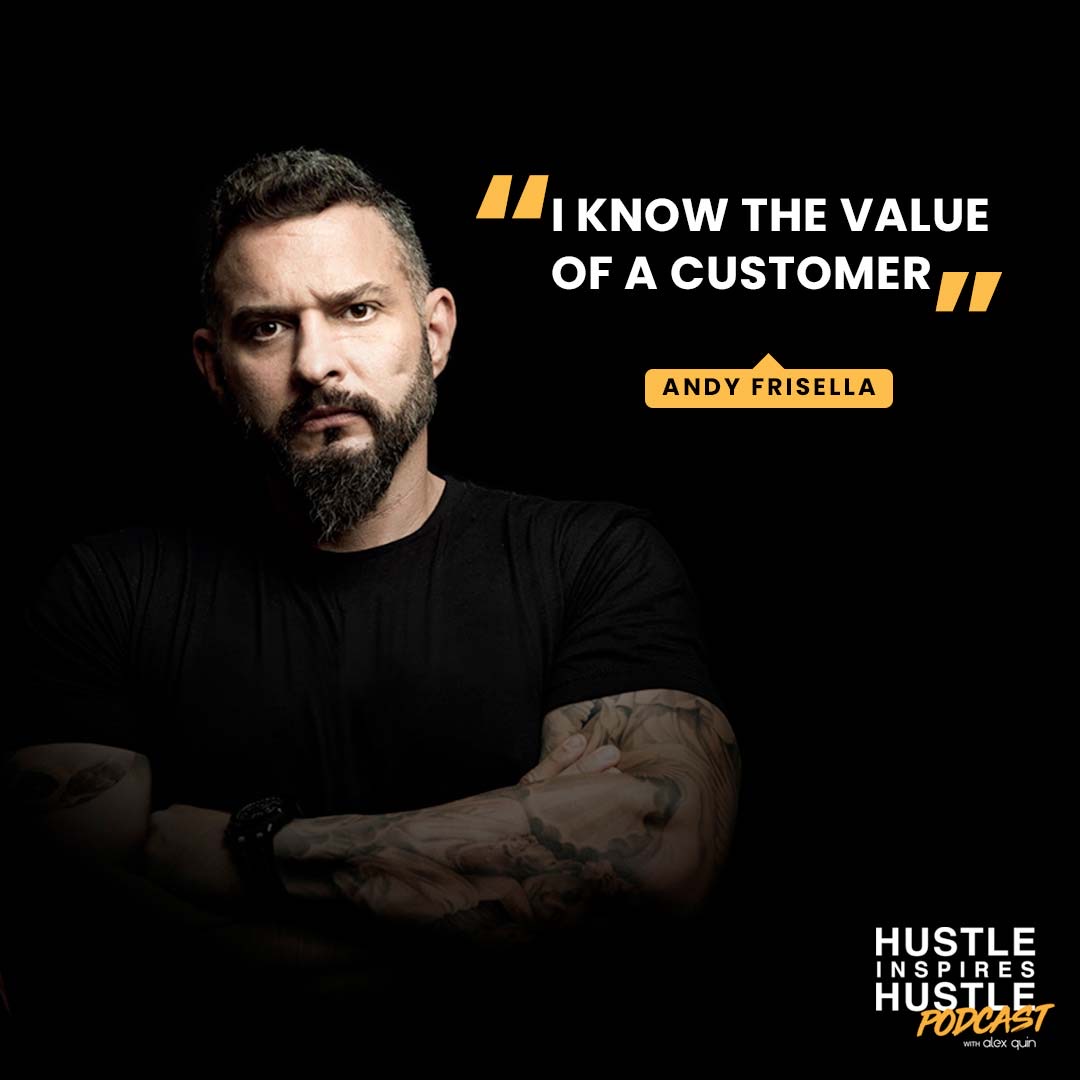 Andy Frisella & Alex Quin | Hustle Inspires Hustle Podcast