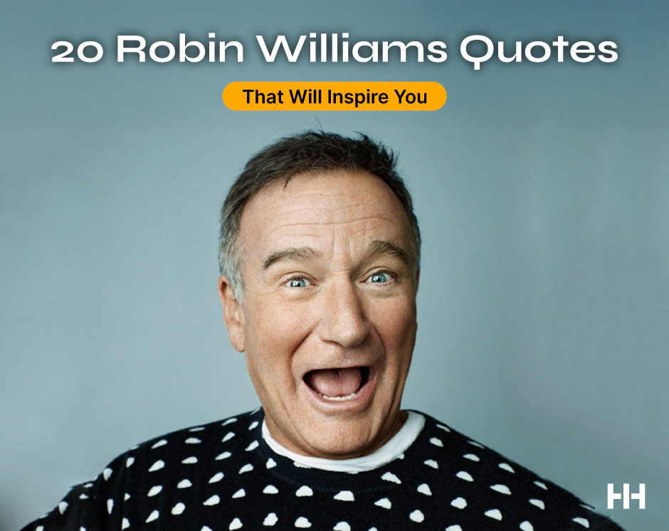 20 Robin Williams Quotes That Will Inspire You
