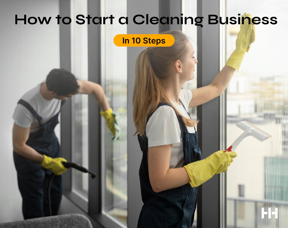 How To Start A Cleaning Business In 10 Steps
