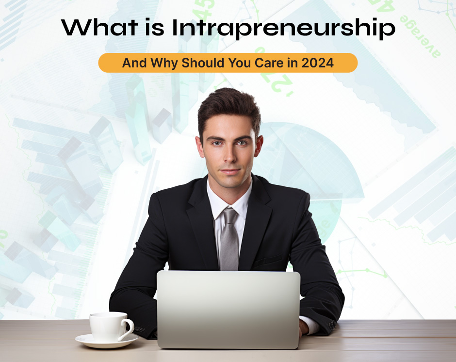 What Is Intrapreneurship and Why It Matters in 2026