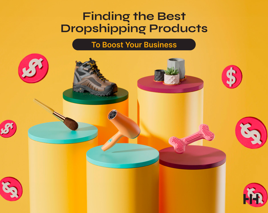 Finding the Best Dropshipping Products to Boost Your Business