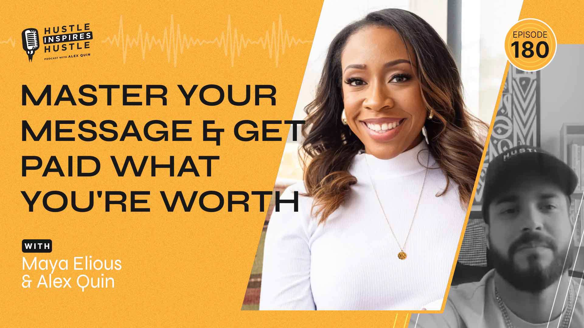 Maya Elious: Master Your Message & Get Paid What You're Worth - #180