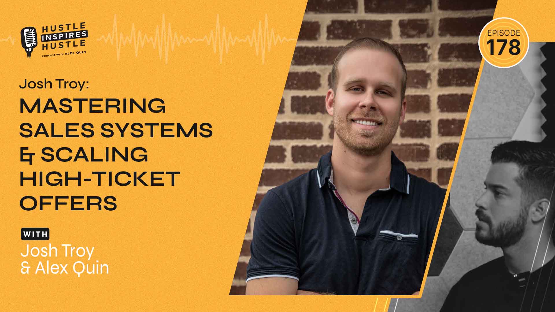 Josh Troy: Mastering Sales Systems & Scaling High-Ticket Offers - #178