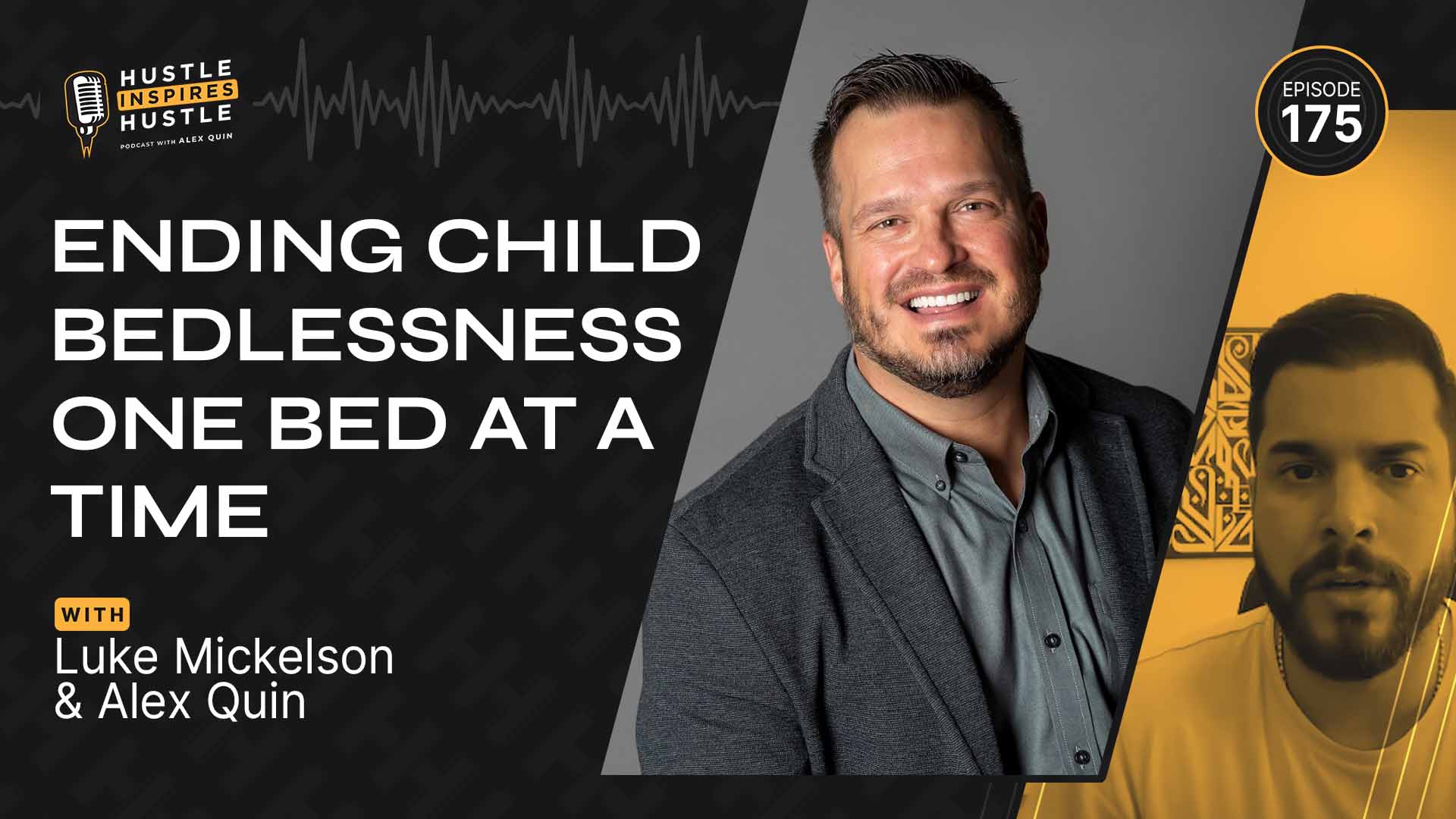 Luke Mickelson: Ending Child Bedlessness One Bed at a Time - #175