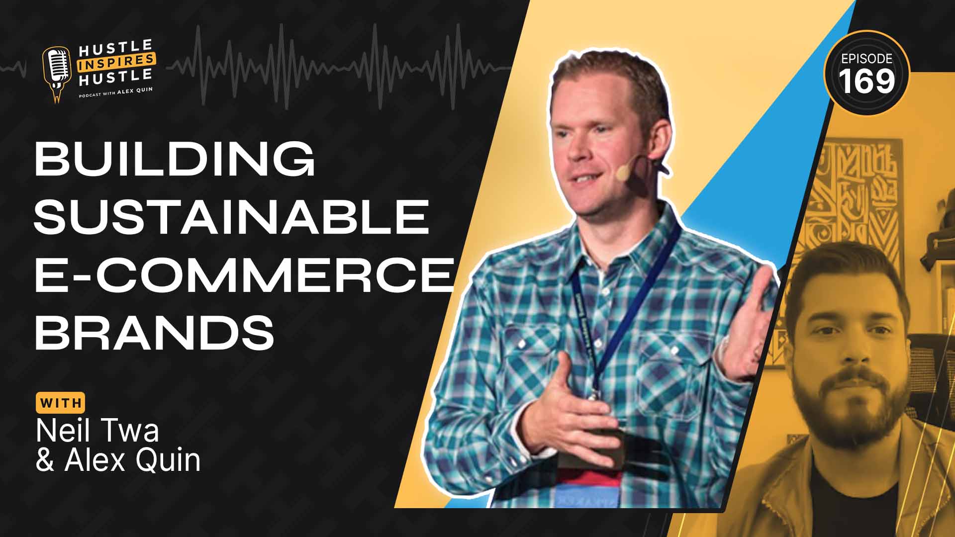Neil Twa: Building Sustainable E-Commerce Brands - #169