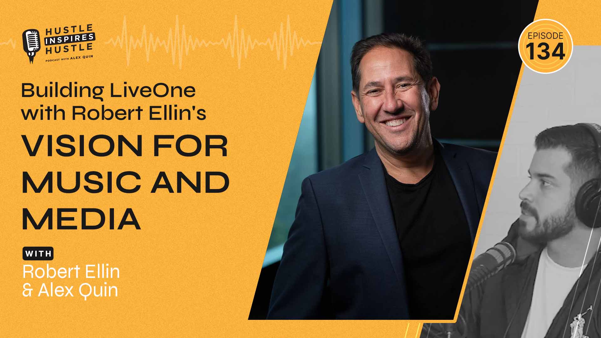 Building LiveOne with Robert Ellin's Vision for Music and Media // EP 134