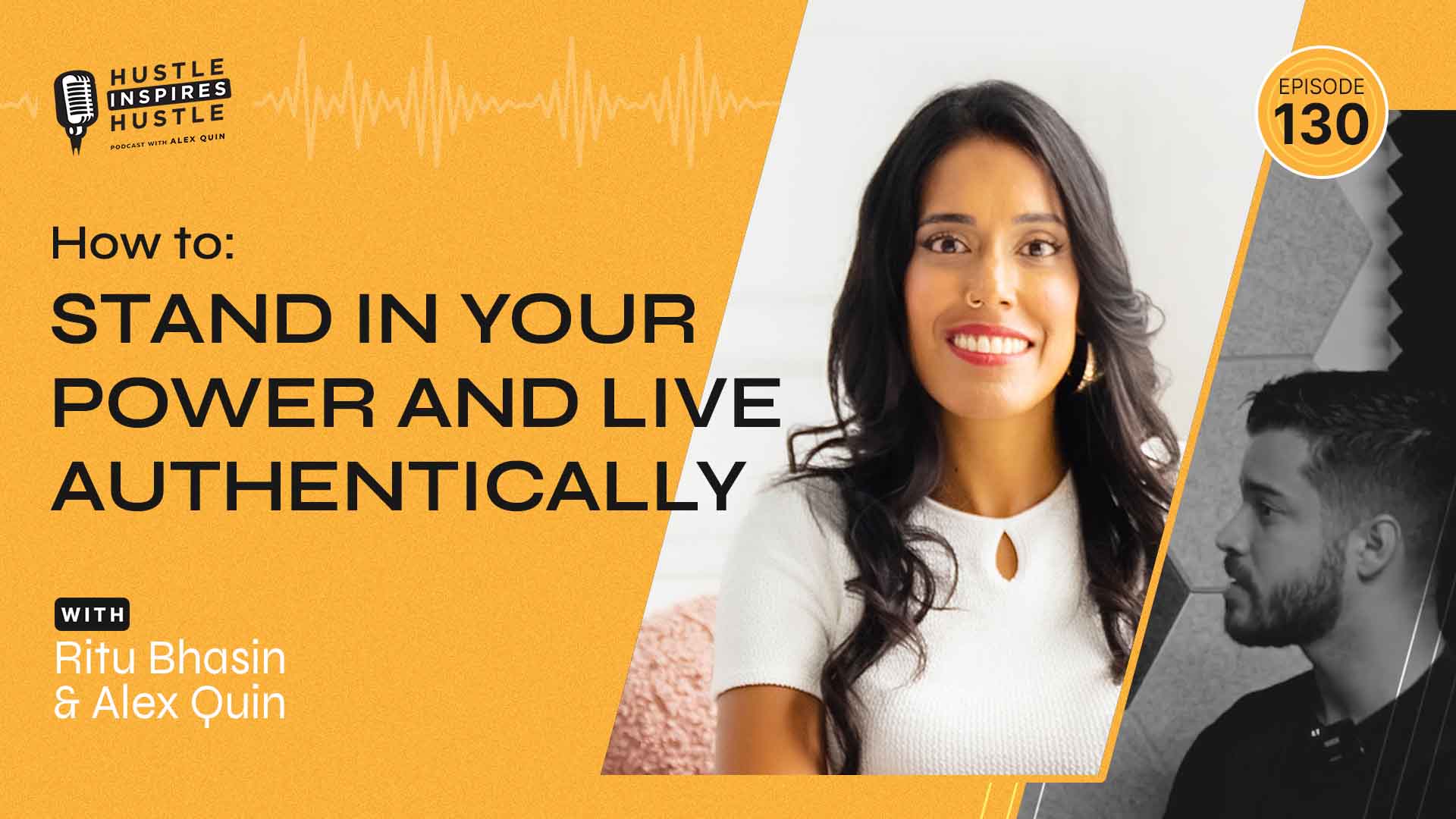 How to Stand in Your Power and Live Authentically with Ritu Bhasin // EP 130