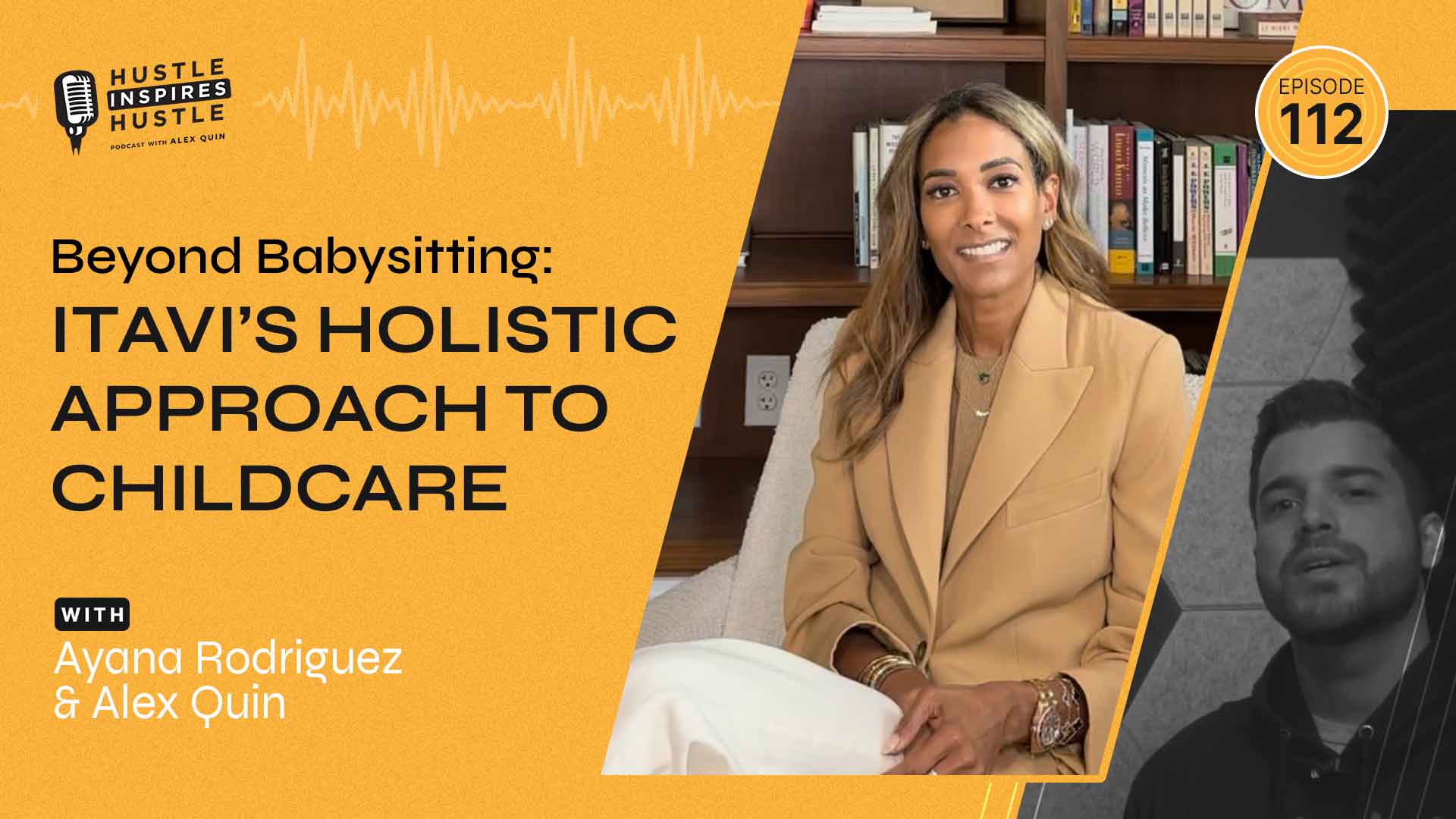 Ayana Rodriguez: Beyond Babysitting with Itavi - #112