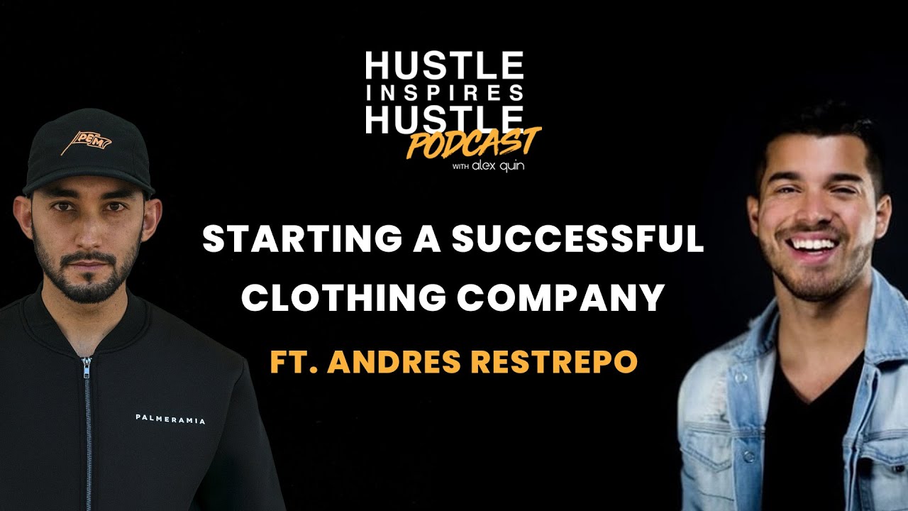 Andres Restrepo: Starting a Clothing Company - #46