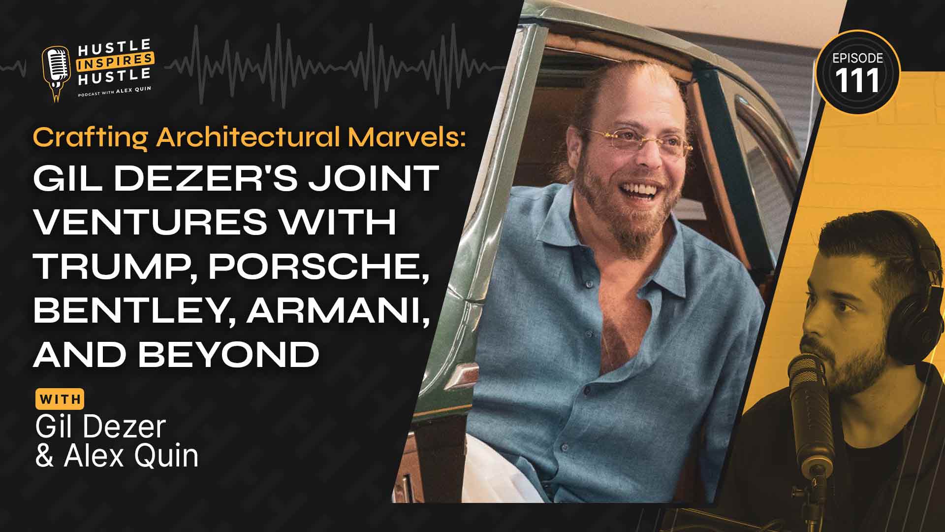 Gil Dezer: Architectural Marvels & Joint Ventures - #111