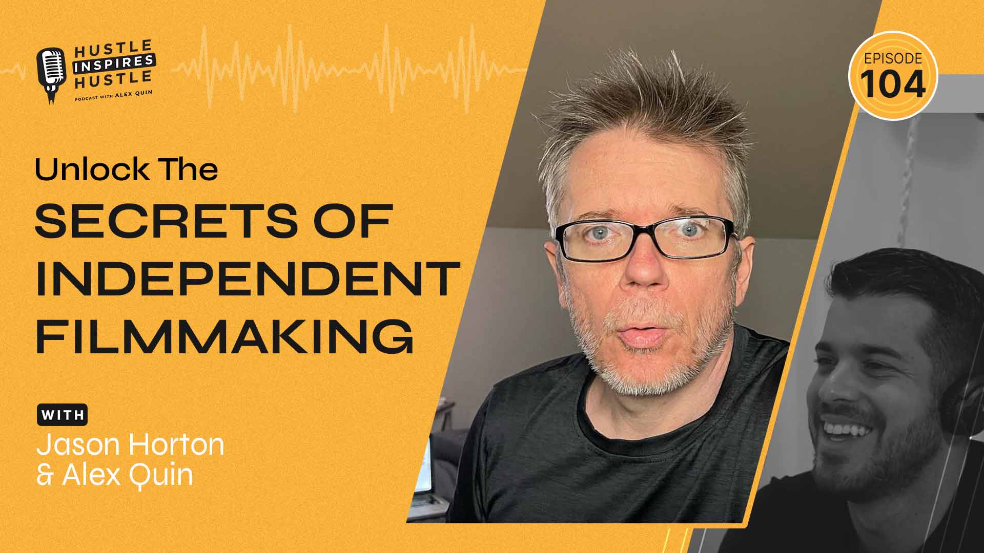 Jason Horton: Secrets of Independent Filmmaking - #104