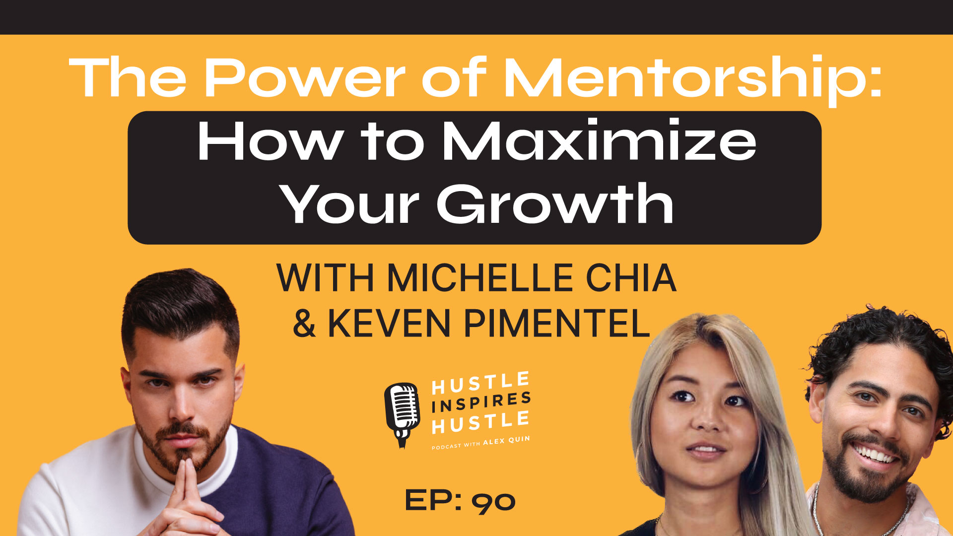 Keven Pimentel & Michelle Chia: Power of Mentorship - #90