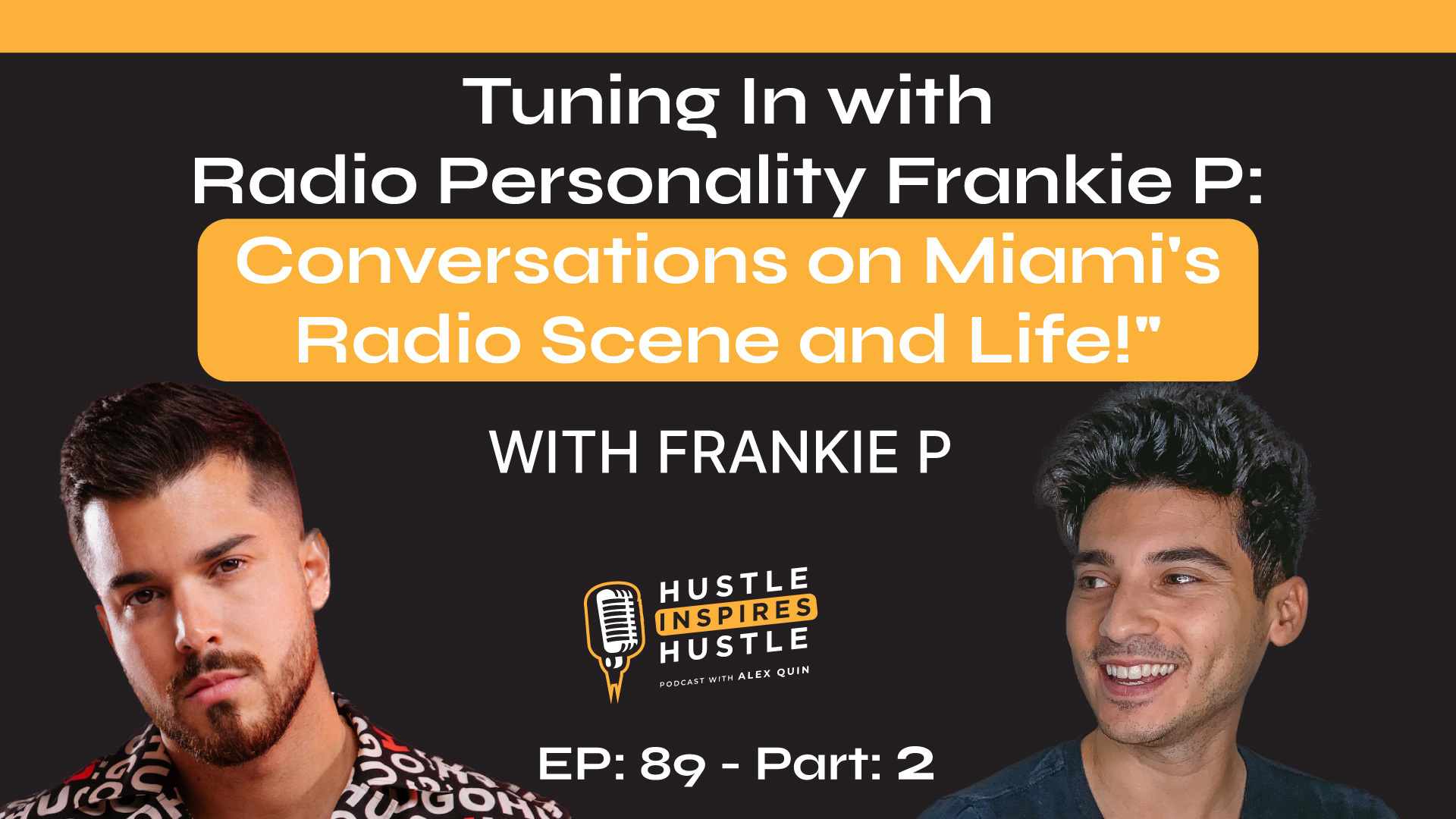Frankie P: Miami Radio Scene Pt 2 - #89
