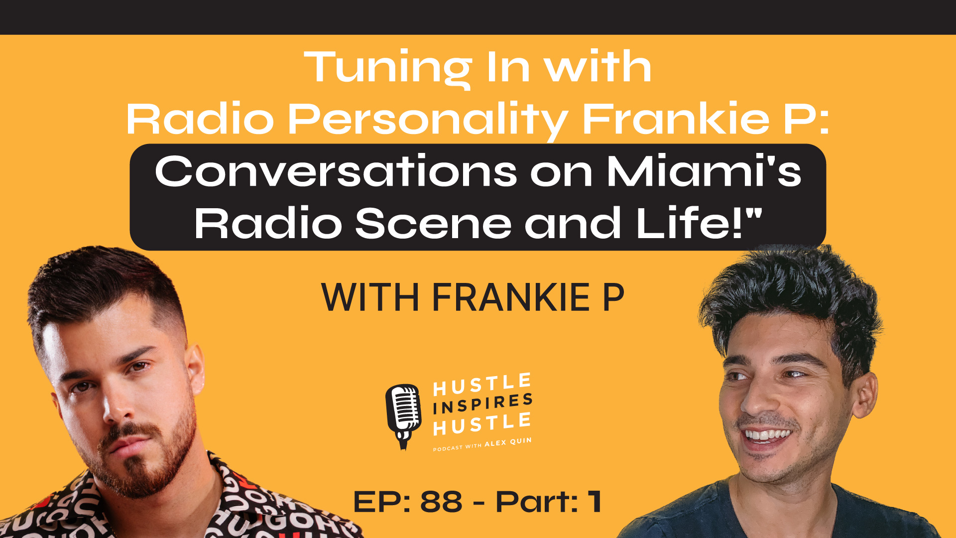 Frankie P: Miami Radio Scene Pt 1 - #88