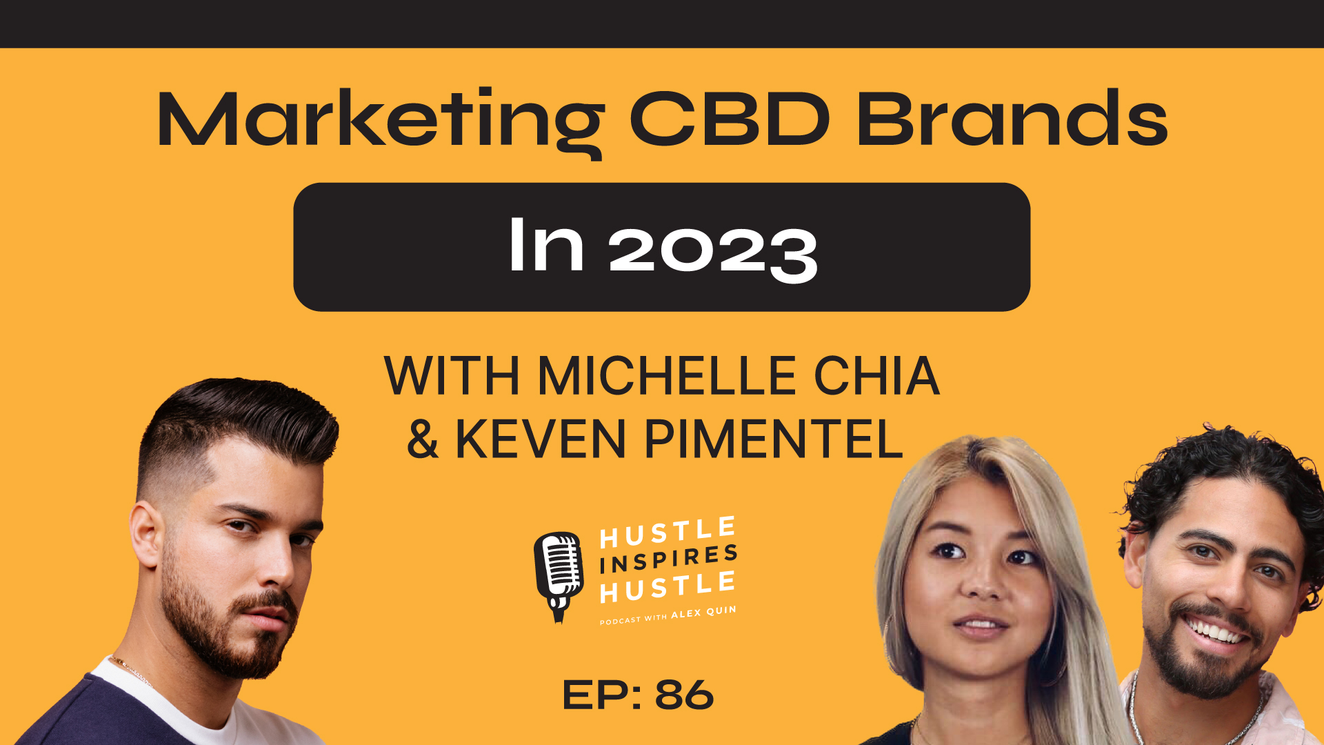 Keven Pimentel & Michelle Chia: CBD Marketing 2024 - #86