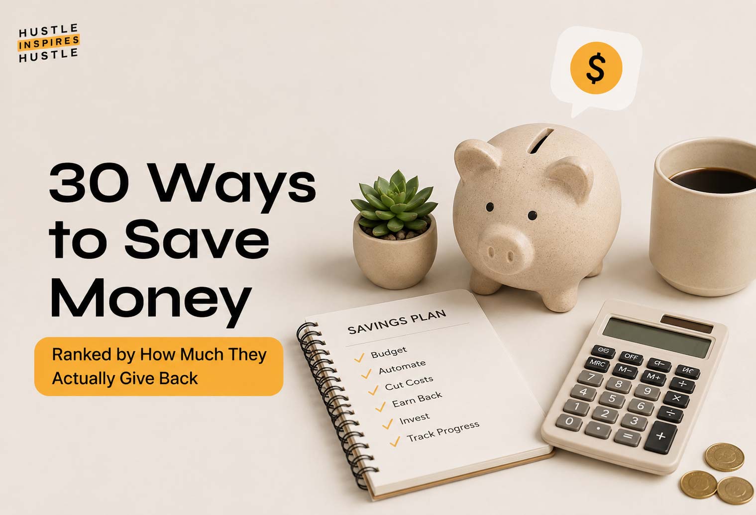 30 Ways to Save Money, Ranked by How Much They Actually Give Back