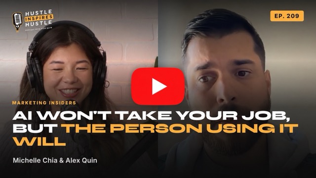 Marketing Insiders: AI Won't Take Your Job, But The Person Using It WILL! | Michelle Chia — #209