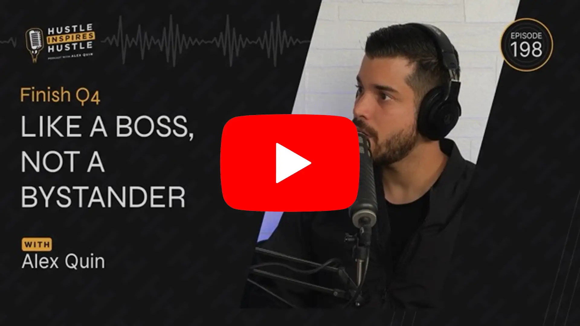 Finish Q4 Like a Boss, Not a Bystander – #198