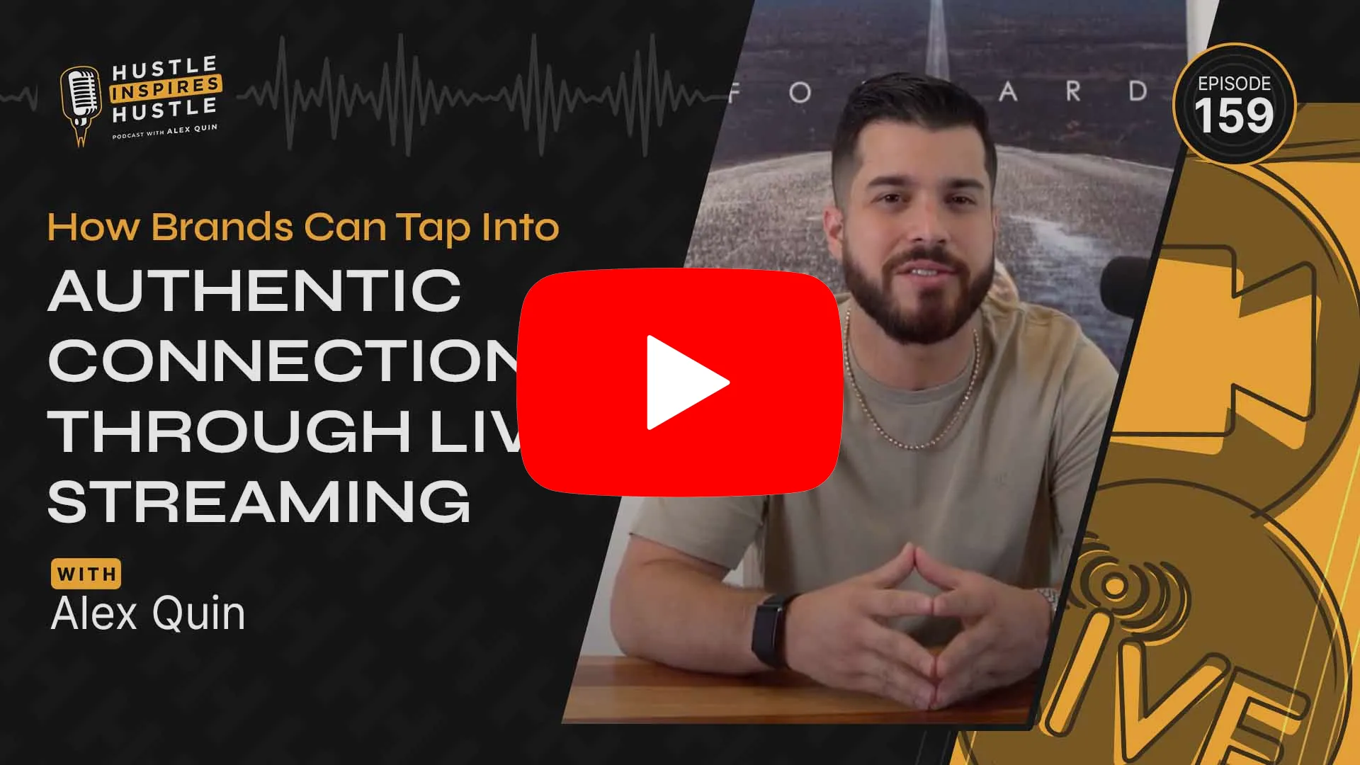 How Brands Can Tap Into Authentic Connections Via Live Streaming // EP 159