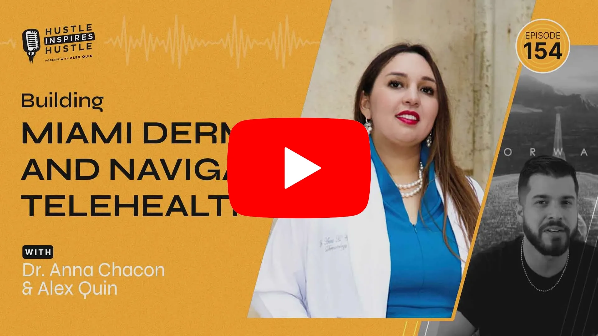 Dr. Anna Chacon: Building Miami Derm & Telehealth - EP 154