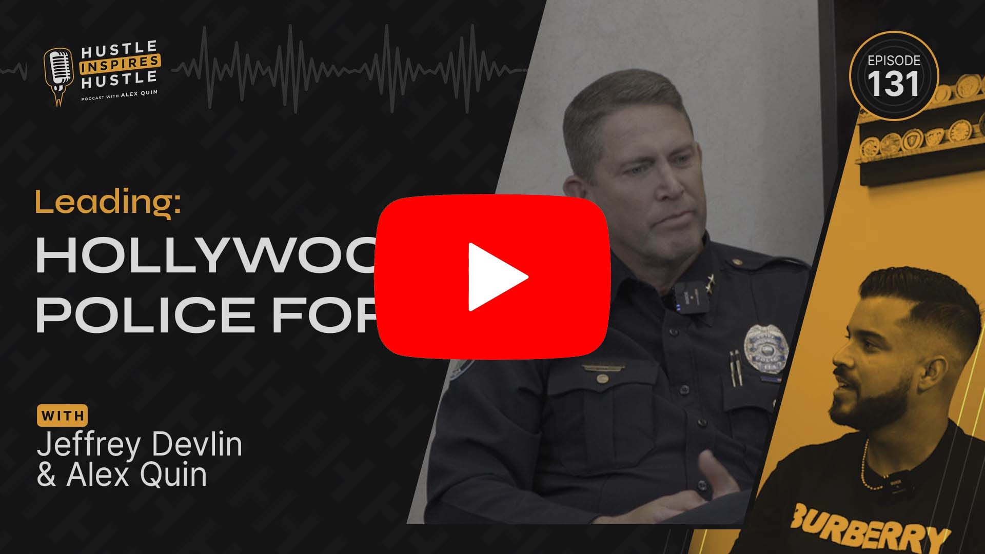 Jeffrey Devlin on Leading Hollywood's Police Force // EP 131