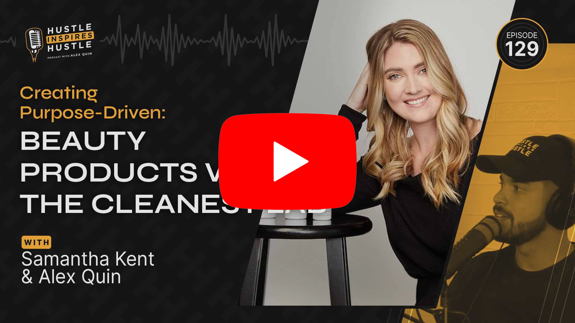 Samantha Kent: Purpose-Driven Beauty with The Cleanest Lab - #129