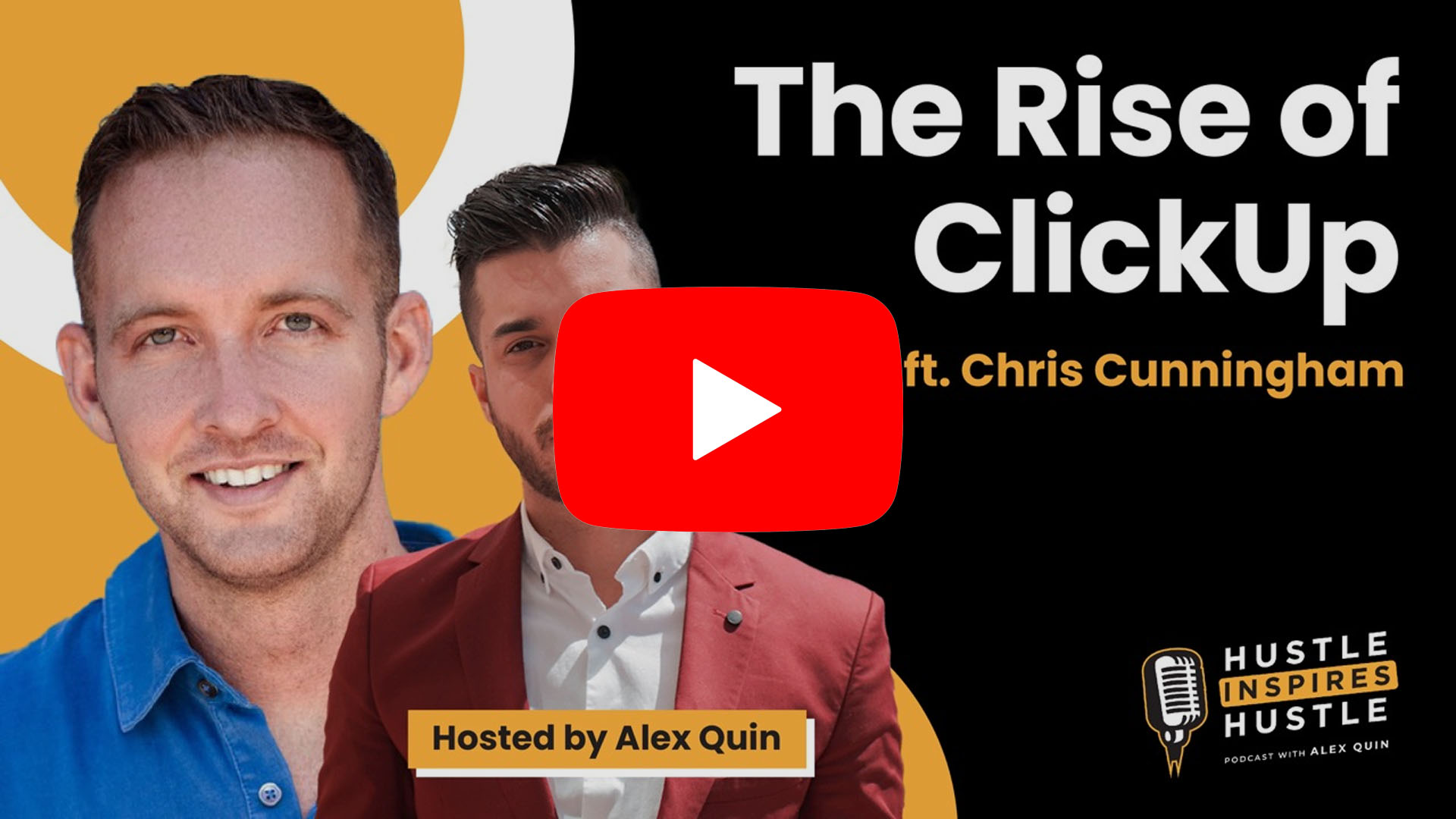 The Rise of ClickUp ft Chris Cunningham with Alex Quin | EP. 76